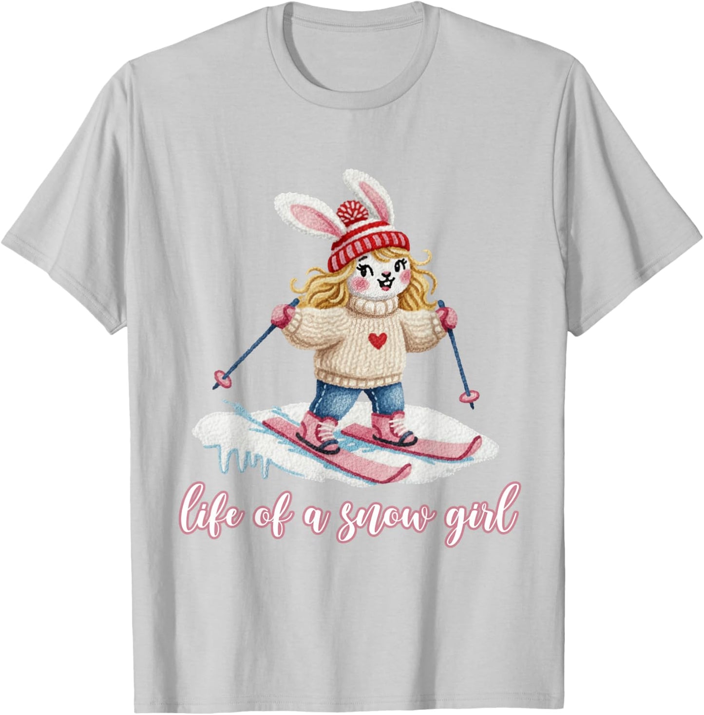 Cute Snow Bunny Life of a Snow Girl Ski Skier Winter Skiing T-Shirt - T-Shirt | Ash