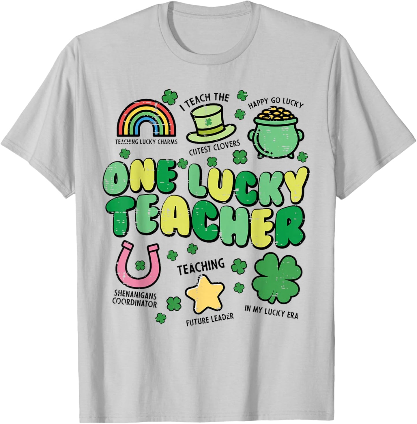St Patricks Day One Lucky Teacher Saint Paddys Men Women T-Shirt - T-Shirt | Ash