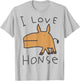 I Love Honse T-Shirt - T-Shirt | Ash