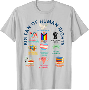 Big Fan of Human Rights | Freedom for All Equality Design T-Shirt - T-Shirt | Ash