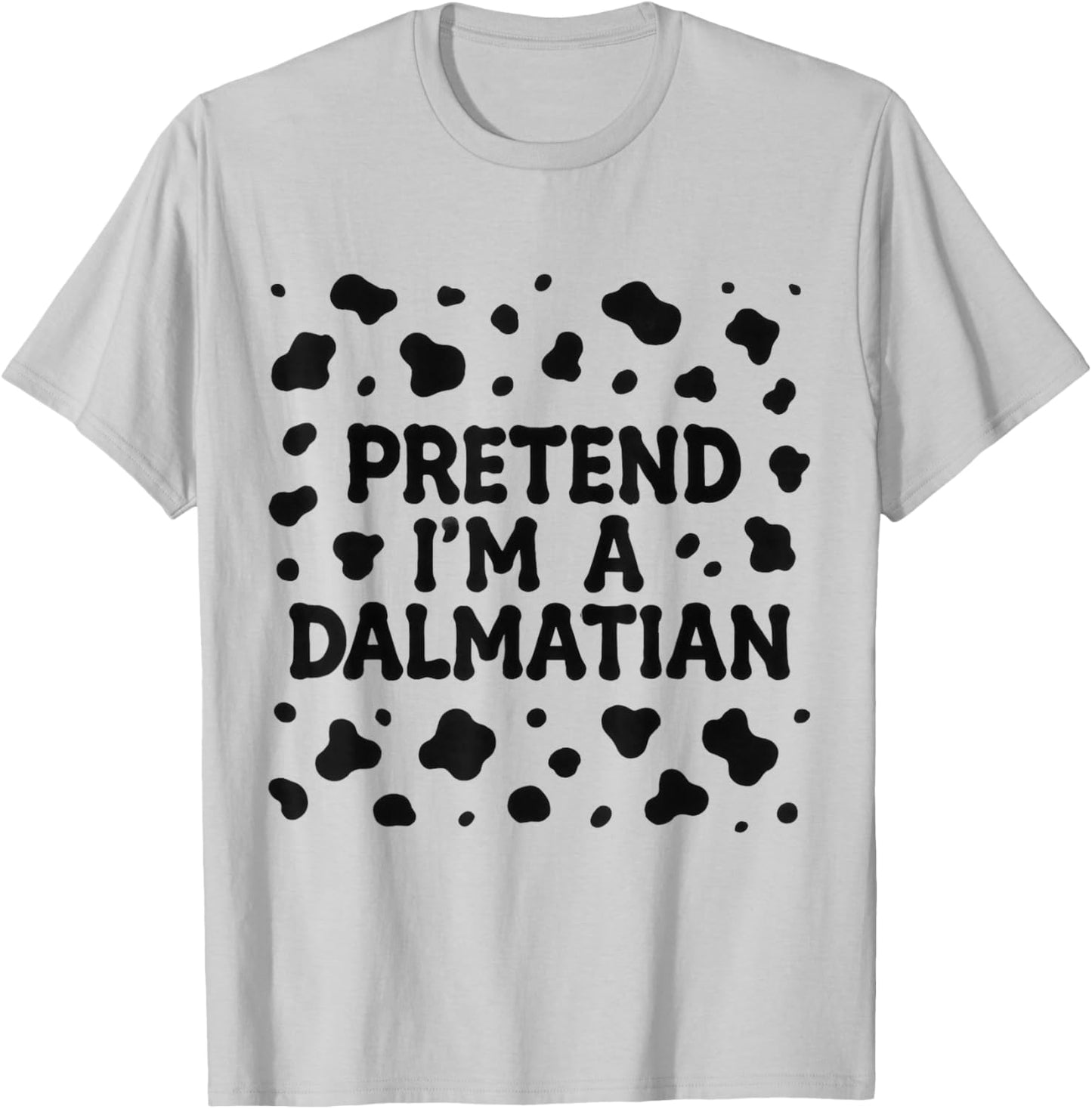 Funny Pretend I'm a Dalmatian Dog Lazy Halloween DIY Costume T-Shirt - T-Shirt | Ash