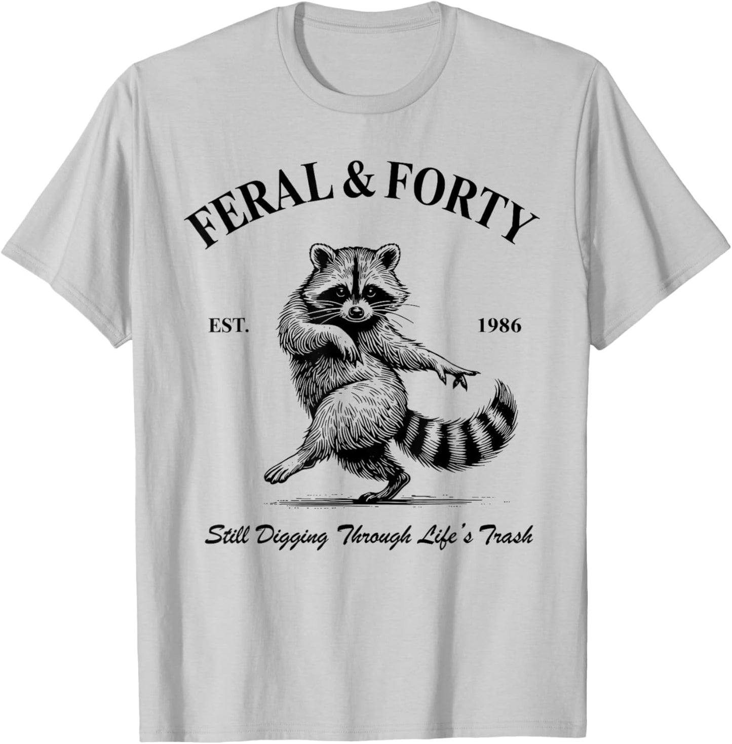 Feral & Forty 40th Birthday 1986 Birthday Party Matching T-Shirt - T-Shirt | Ash