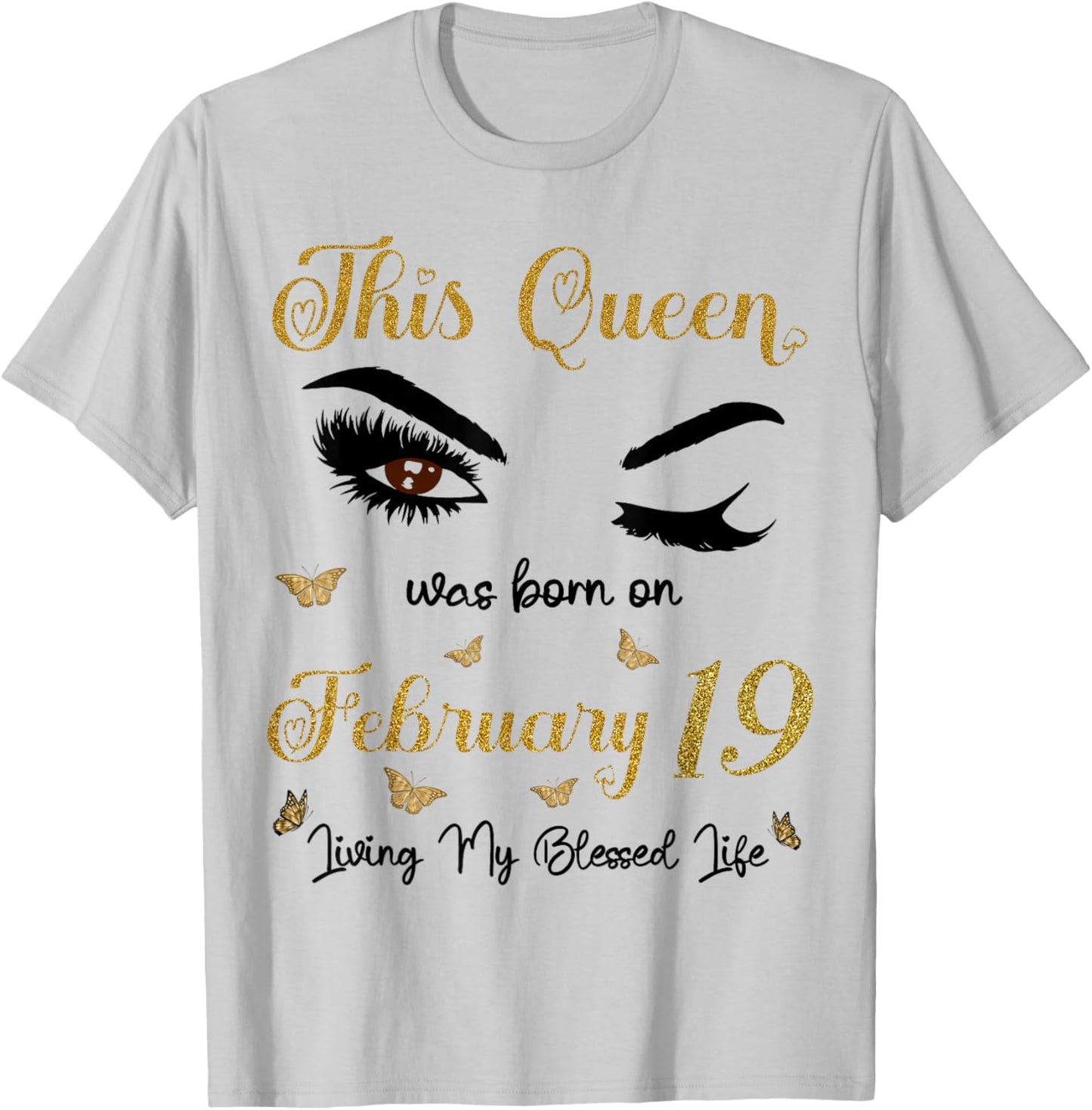 This Queen was Born On February 19 Living My Blessed Life T-Shirt - T-Shirt | Ash