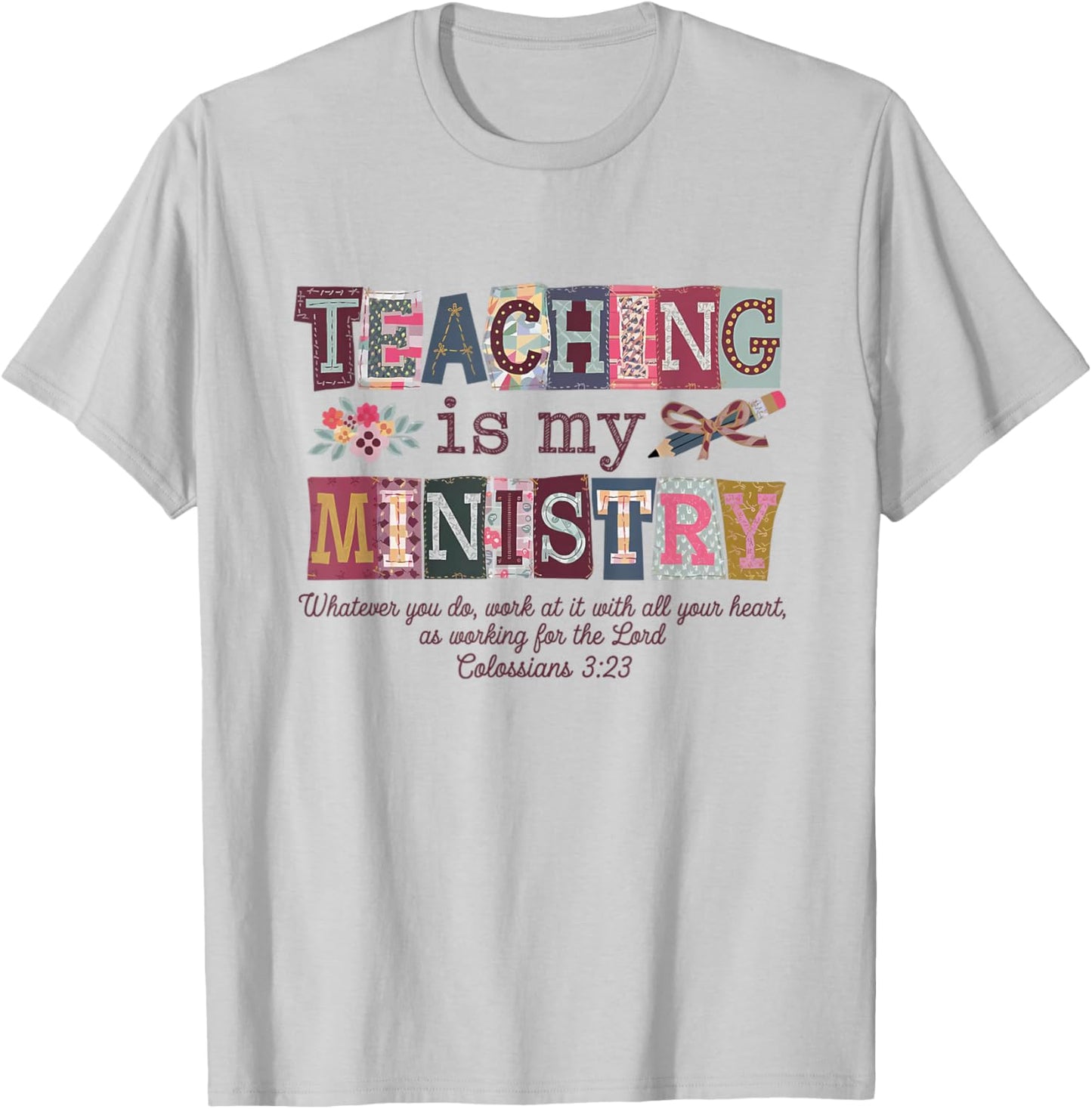 Teaching is My Ministry Faith Christian Elementary Teacher T-Shirt - T-Shirt | Ash