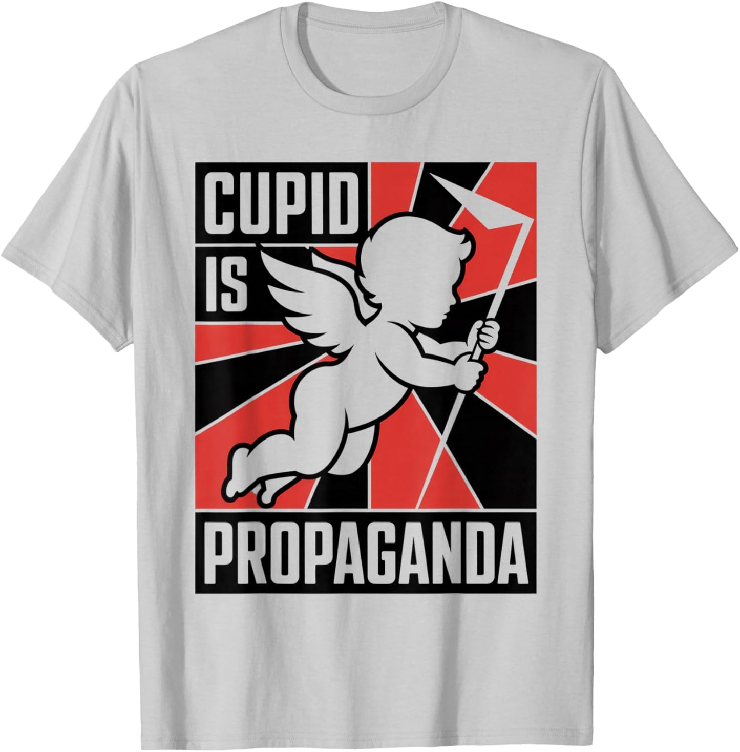 Cupid is Propaganda Funny Anti Valentine’s Day Men Women T-Shirt - T-Shirt | Ash