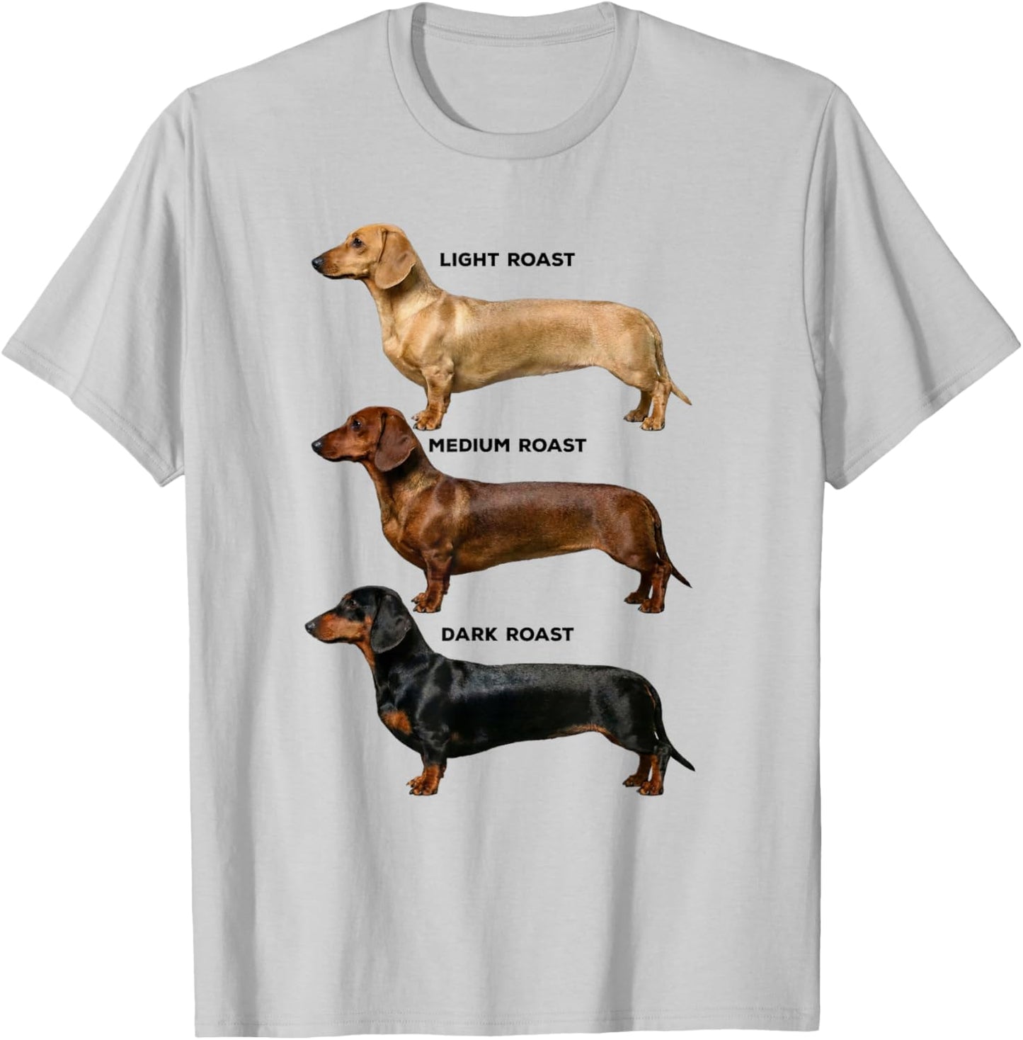 Dachshund Coffee Roast Chart Light Medium Dark Roast Wiener T-Shirt - T-Shirt | Ash