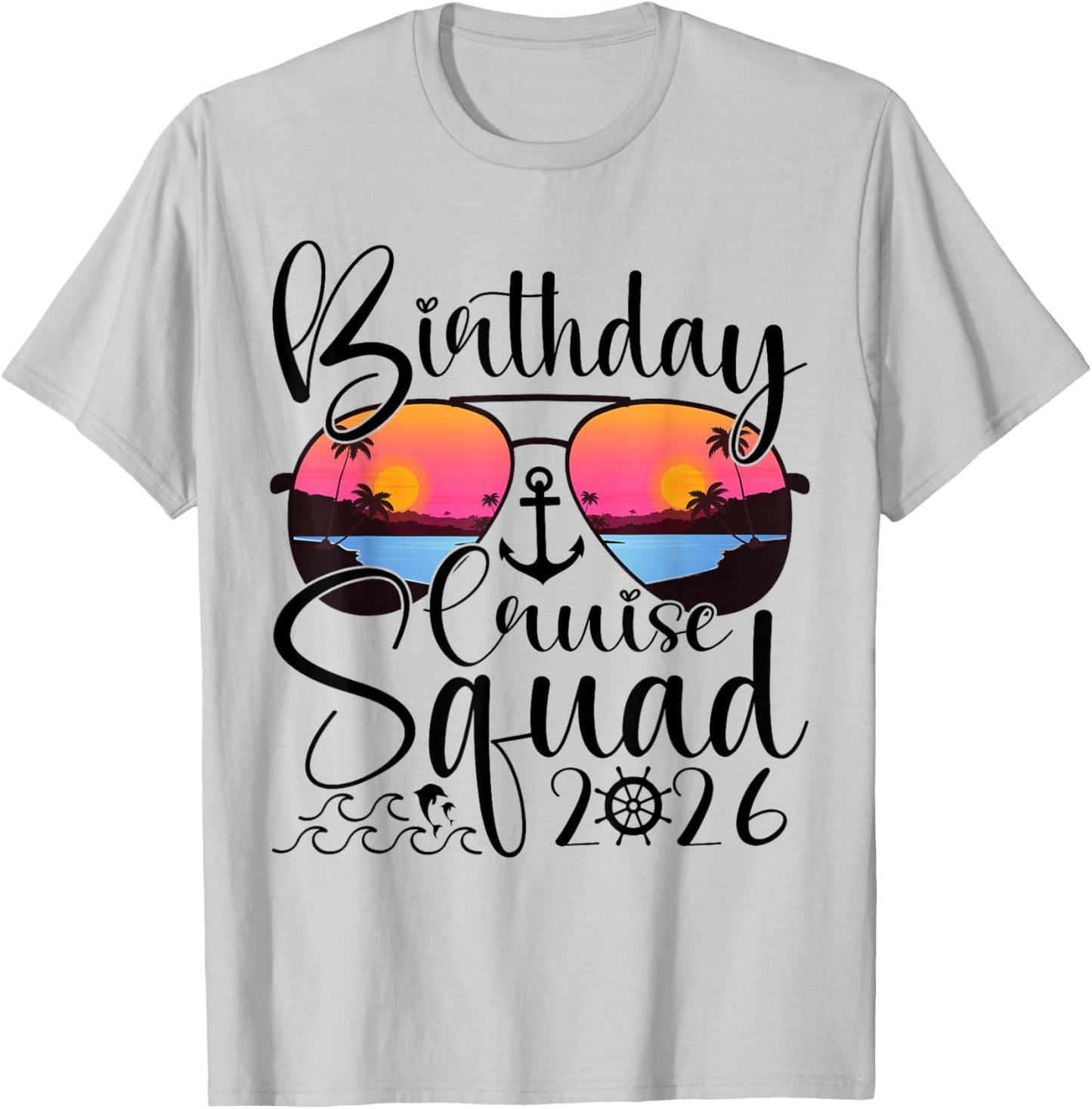 Birthday Cruise Squad 2026 Cruise Birthday Party Vacation T-Shirt - T-Shirt | Ash