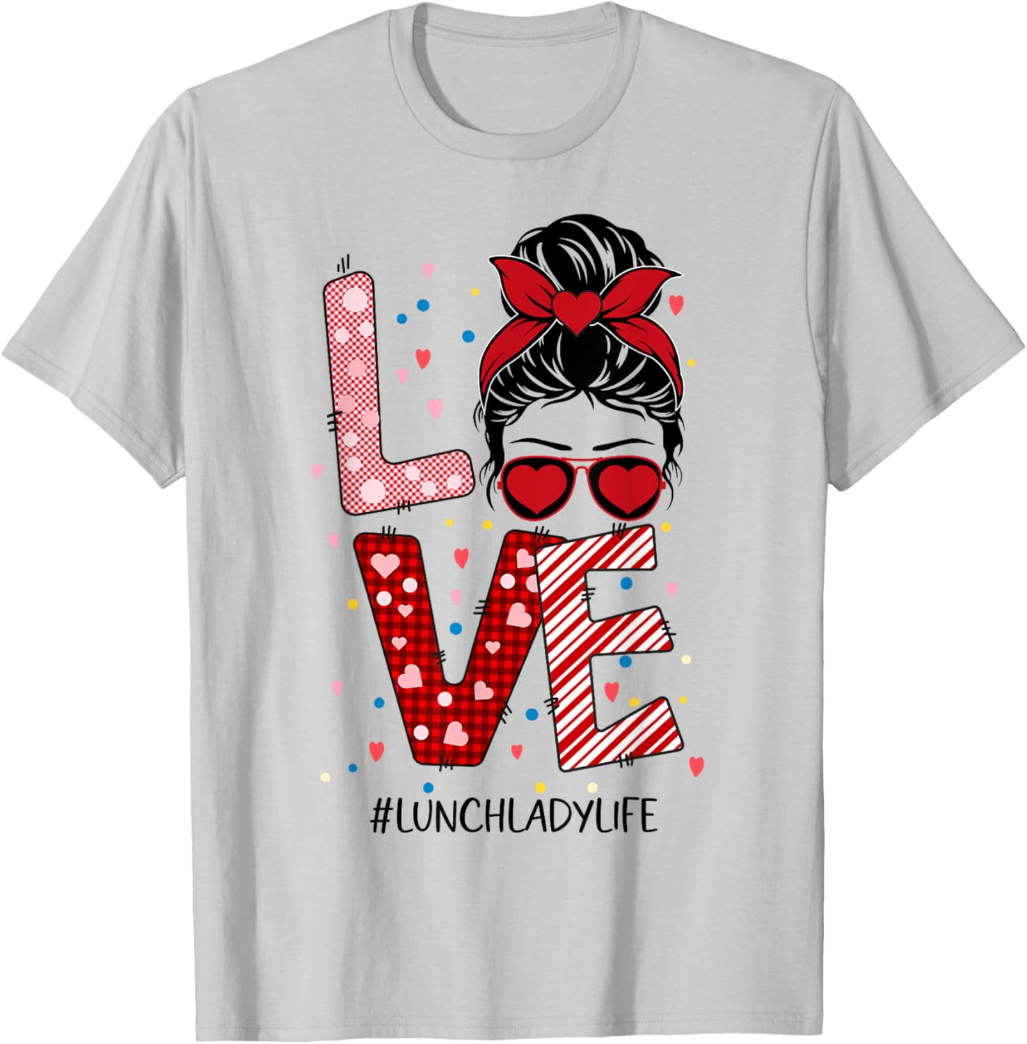 Messy Bun Love Lunch Lady Valentine's Day T-Shirt - T-Shirt | Ash