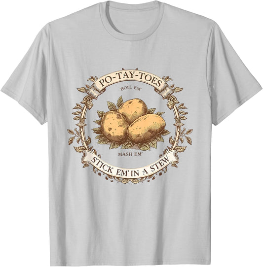 Po Tay Toes Boil Mash Stew Potato Cooking Phrase T-Shirt - T-Shirt | Ash