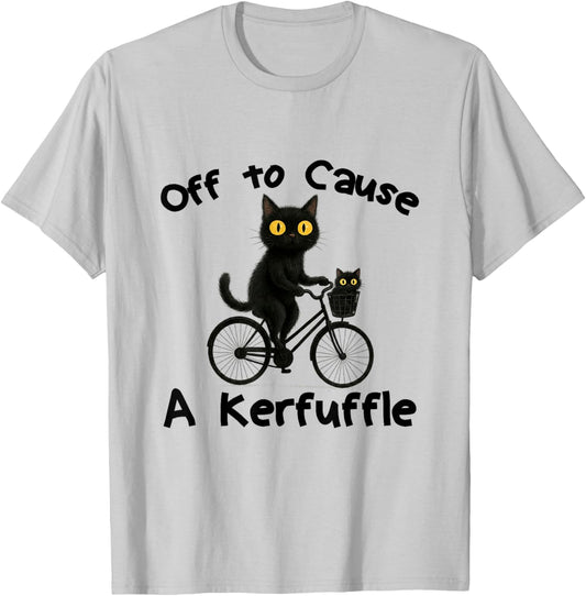 Off to Cause A Kerfuffle Funny Black Cat Meme T-Shirt - T-Shirt | Ash