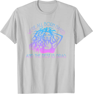 Drag Queen Quote Gay Pride Funny Drag LGBTQ Pride Flag T-Shirt - T-Shirt | Ash