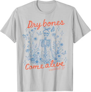 Dry Bones Come Alive Christian Funny Skeleton Halloween T-Shirt - T-Shirt | Ash