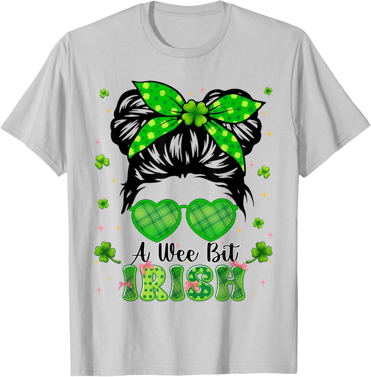 A Wee Bit Irish Messy Bun Shamrock St Patricks Irish Girl T-Shirt - T-Shirt | Ash