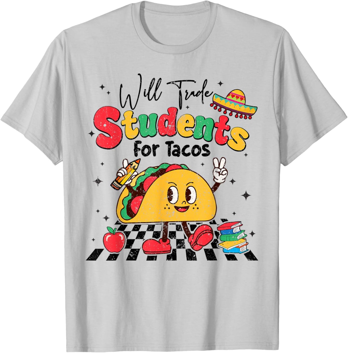Will Trade Students for Tacos Teacher Cinco De Mayo Women T-Shirt - T-Shirt | Ash