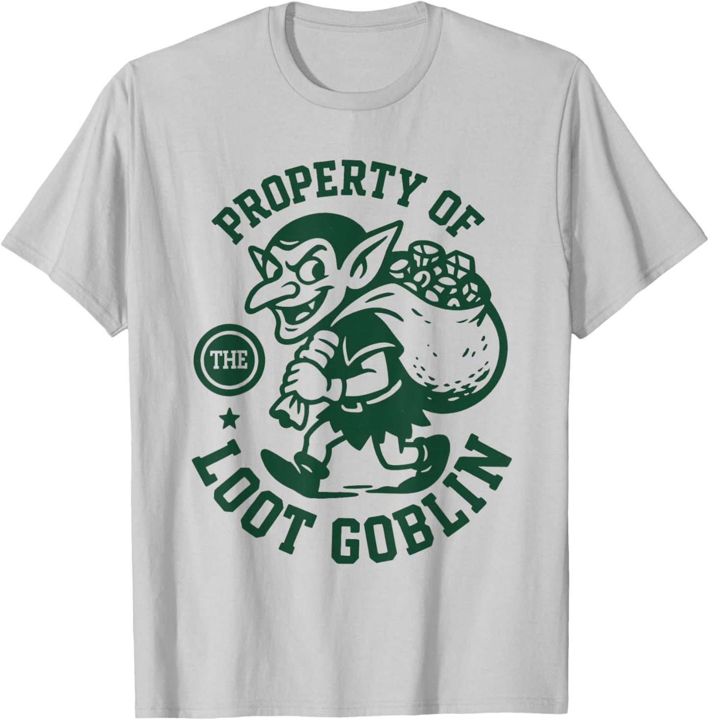 Property of The Loot Goblin | RPG Humor T-Shirt - T-Shirt | Ash