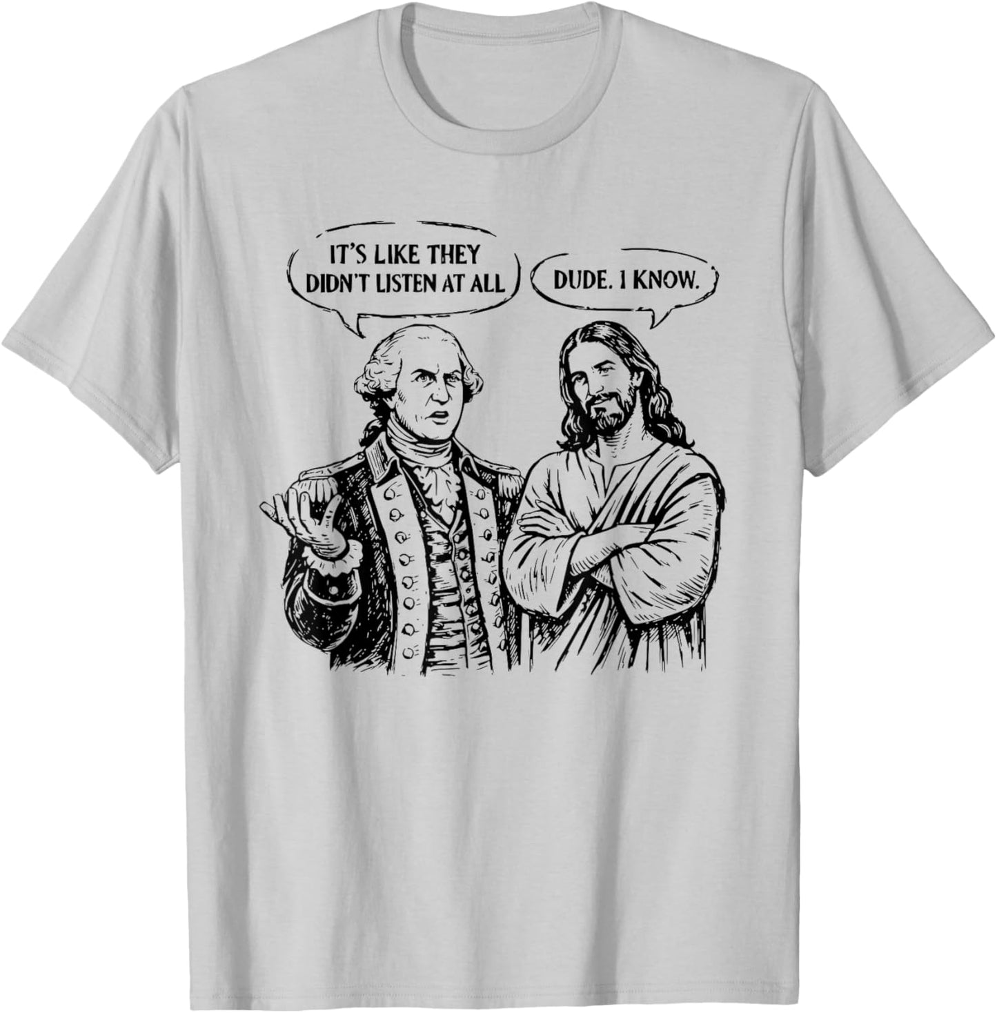 Funny Meme Design George Washington Jesus Bro Same T-Shirt - T-Shirt | Ash