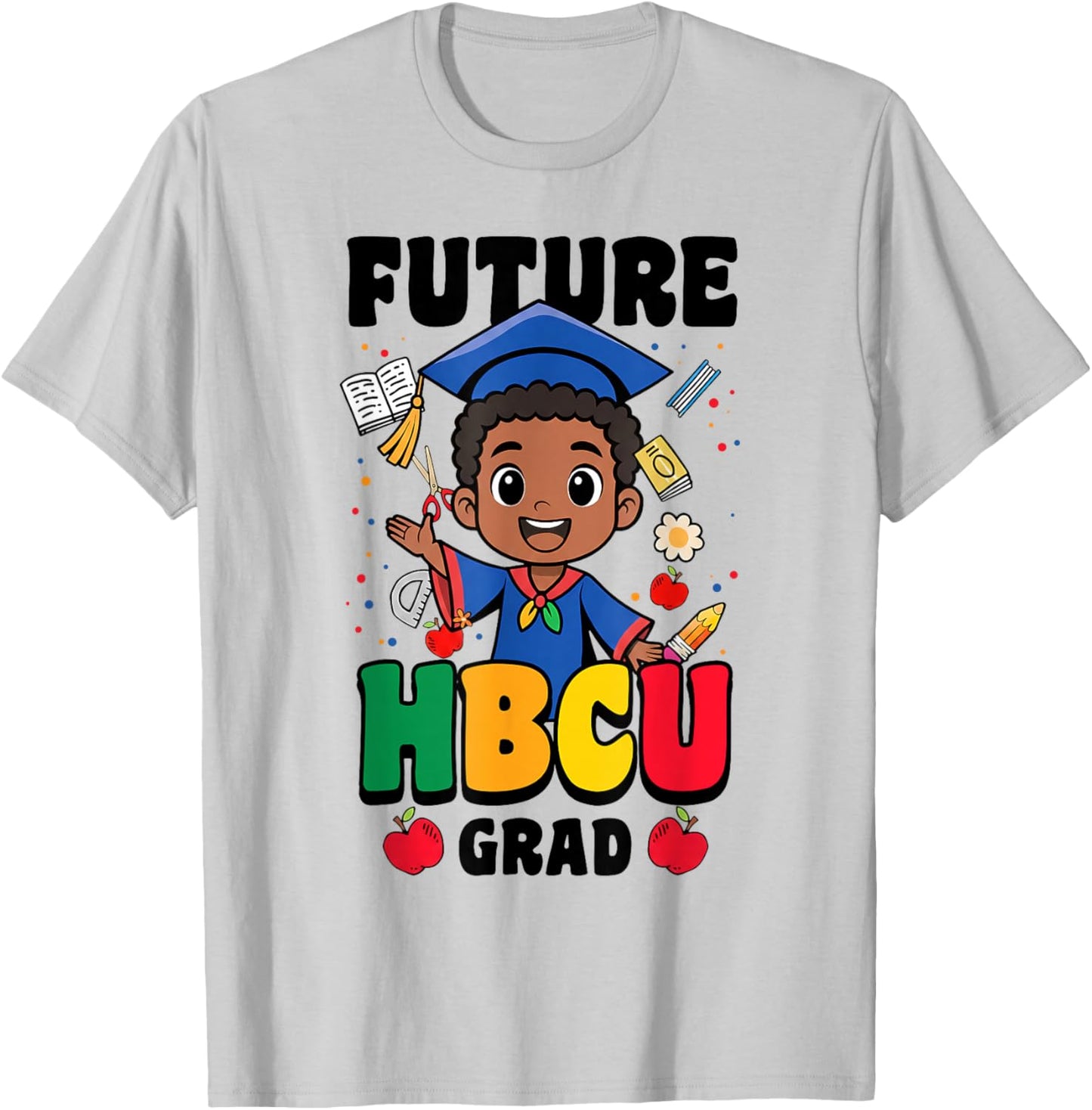 Future HBCU Grad Historically Black Colleges Universities T-Shirt - T-Shirt | Ash