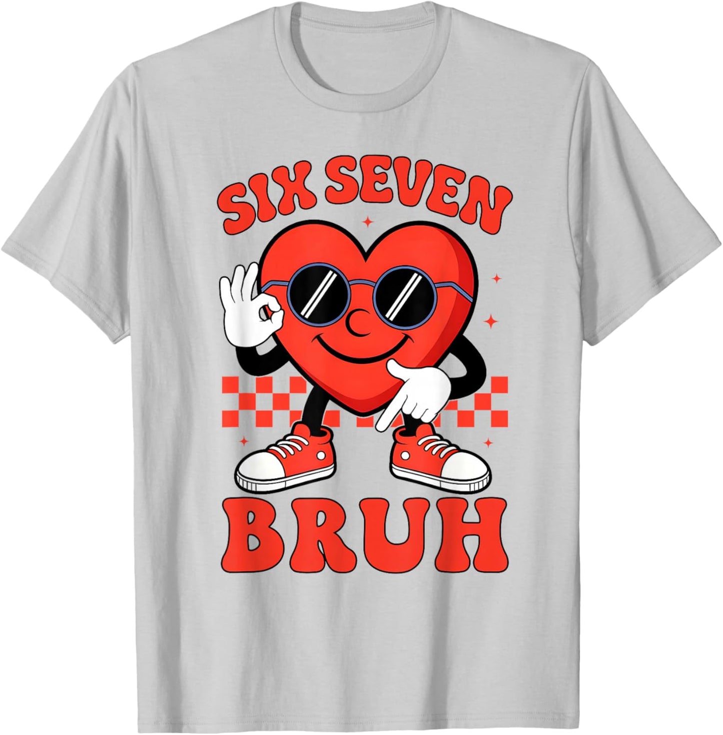 Six Seven 6 7 Bruh Valentine Heart Boys Girls Kids 67 Meme T-Shirt - T-Shirt | Ash
