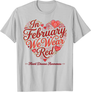February Heart Disease Awareness Month We Wear Red Support T-Shirt - T-Shirt | Ash