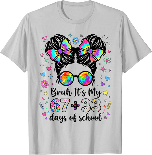 Funny Bruh Its My 67 33 Days of School Kids Girl 100th Day T-Shirt - T-Shirt | Ash