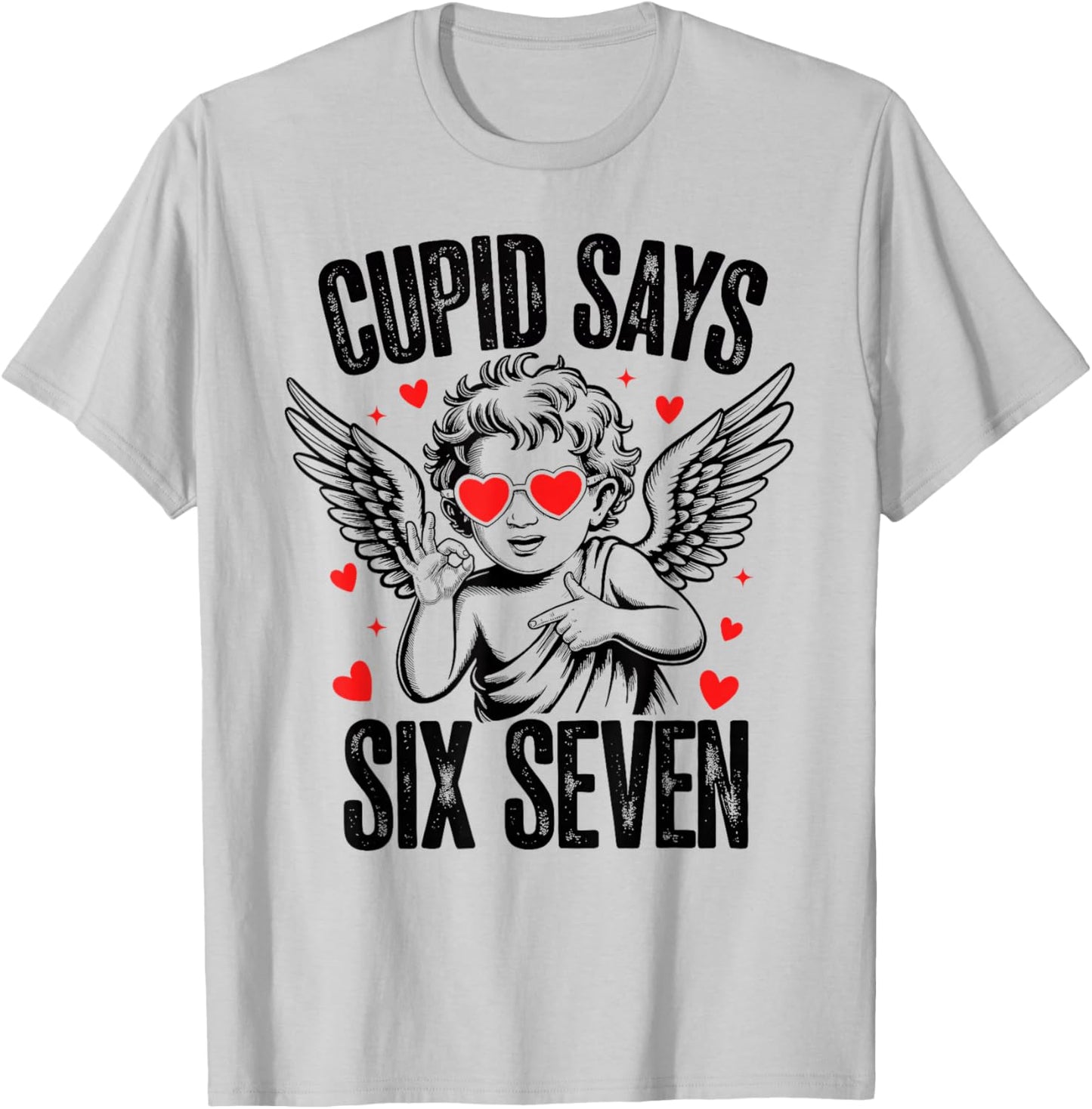 Cupid Says Six Seven 67 Meme Gen Alpha Slang Valentines Day T-Shirt - T-Shirt | Ash