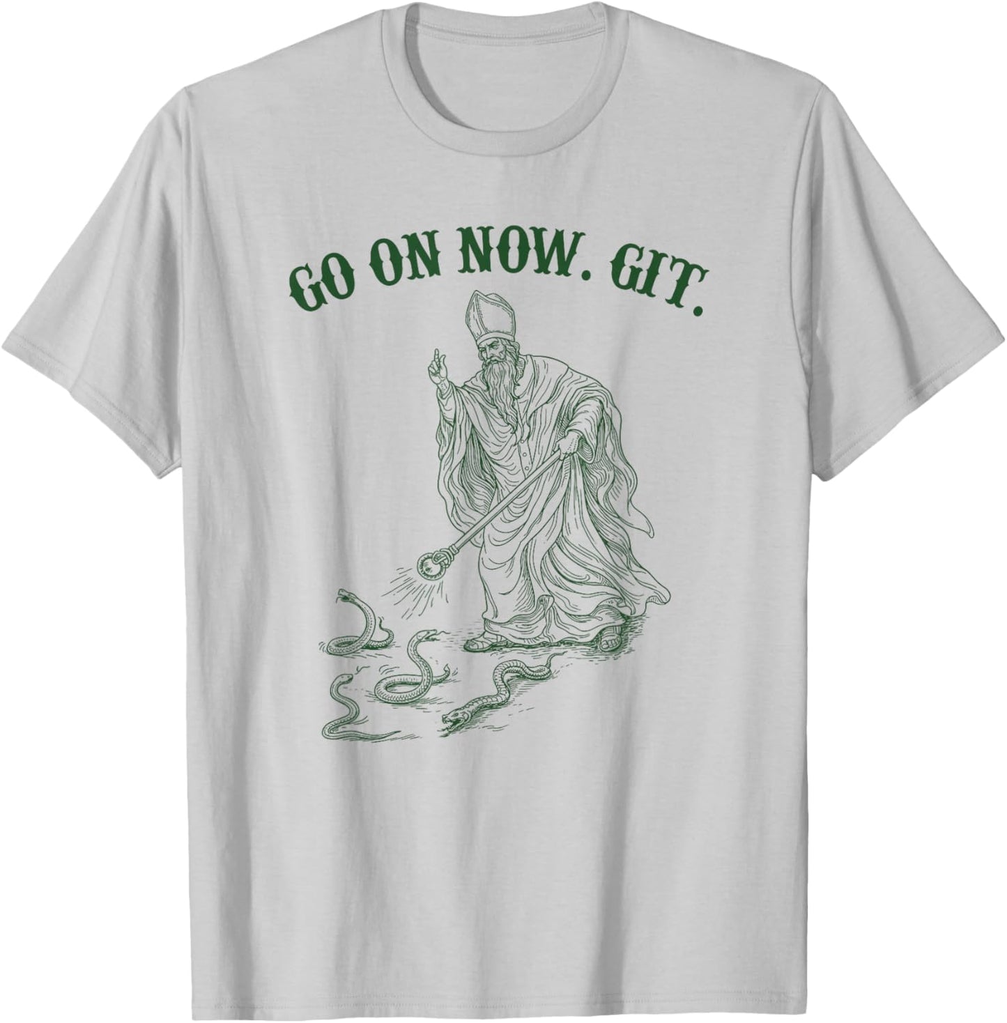 St Patrick Snake Go On Now Git Ireland Catholic Saint Irish T-Shirt - T-Shirt | Ash