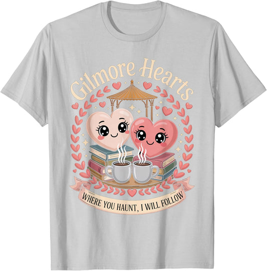 Gilmore Hearts Where You Haunt I Will Follow Valentine´s Day T-Shirt - T-Shirt | Ash