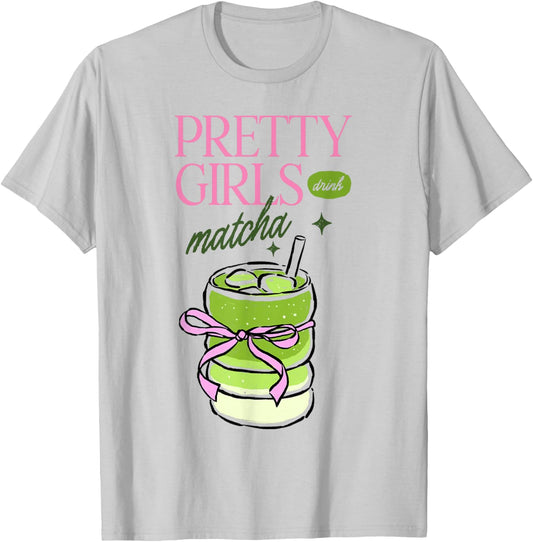 Pretty Girls Drink Matcha Funny Green Tea Costume T-Shirt - T-Shirt | Ash