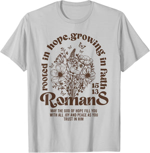 Christian Rooted in Hope Growing in Faith Romans 15:13 T-Shirt - T-Shirt | Ash