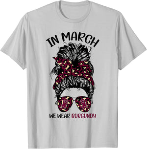 Multiple Myeloma Awareness in March We Wear Burgundy T-Shirt - T-Shirt | Ash