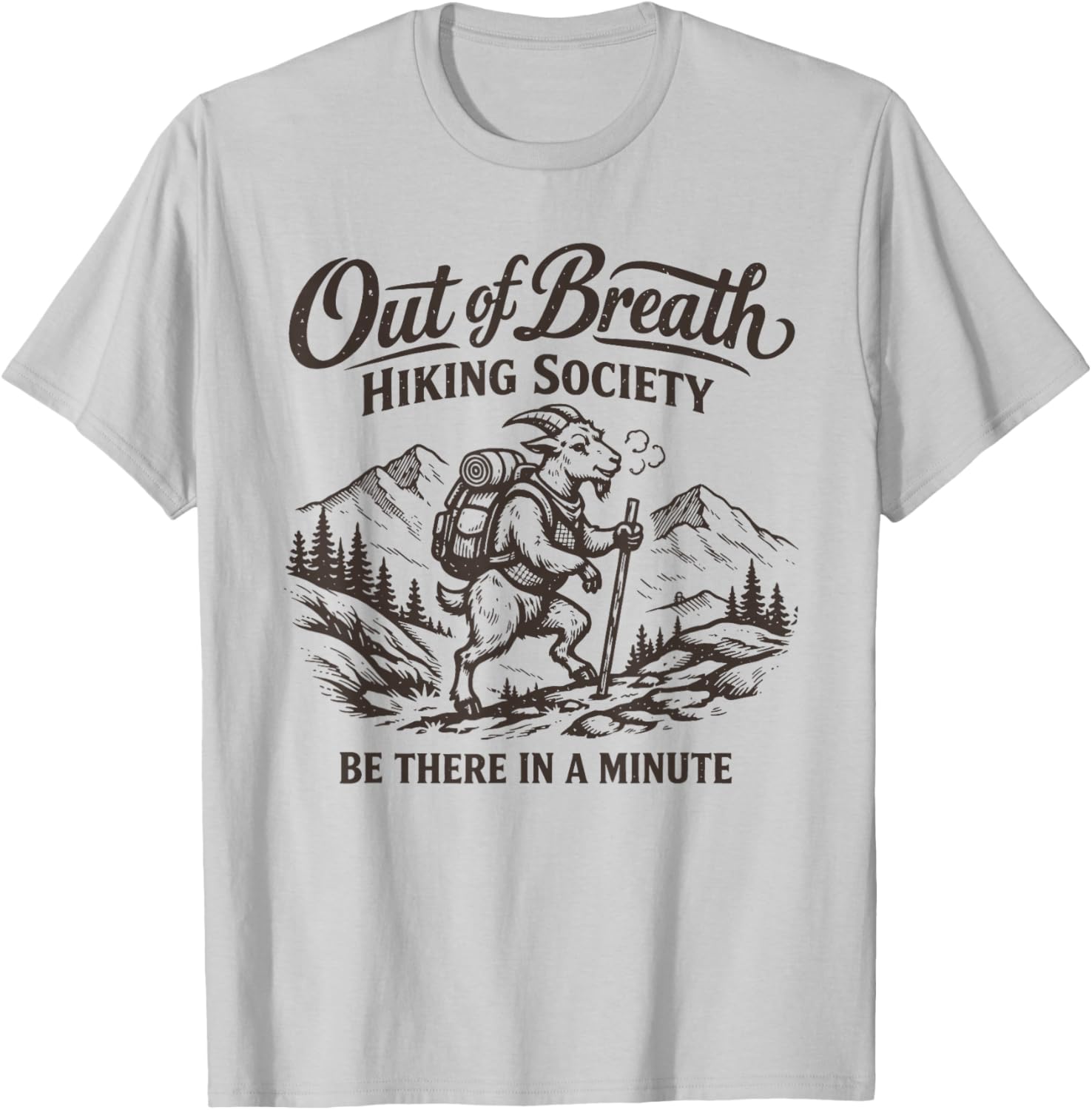 Out of Breath Hiking Society Hike Nature Lover Funny Goat T-Shirt - T-Shirt | Ash