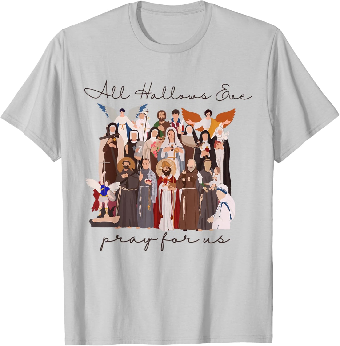 All Hallows Eve Pray for Us Halloween Catholic Saints Jesus T-Shirt - T-Shirt | Ash