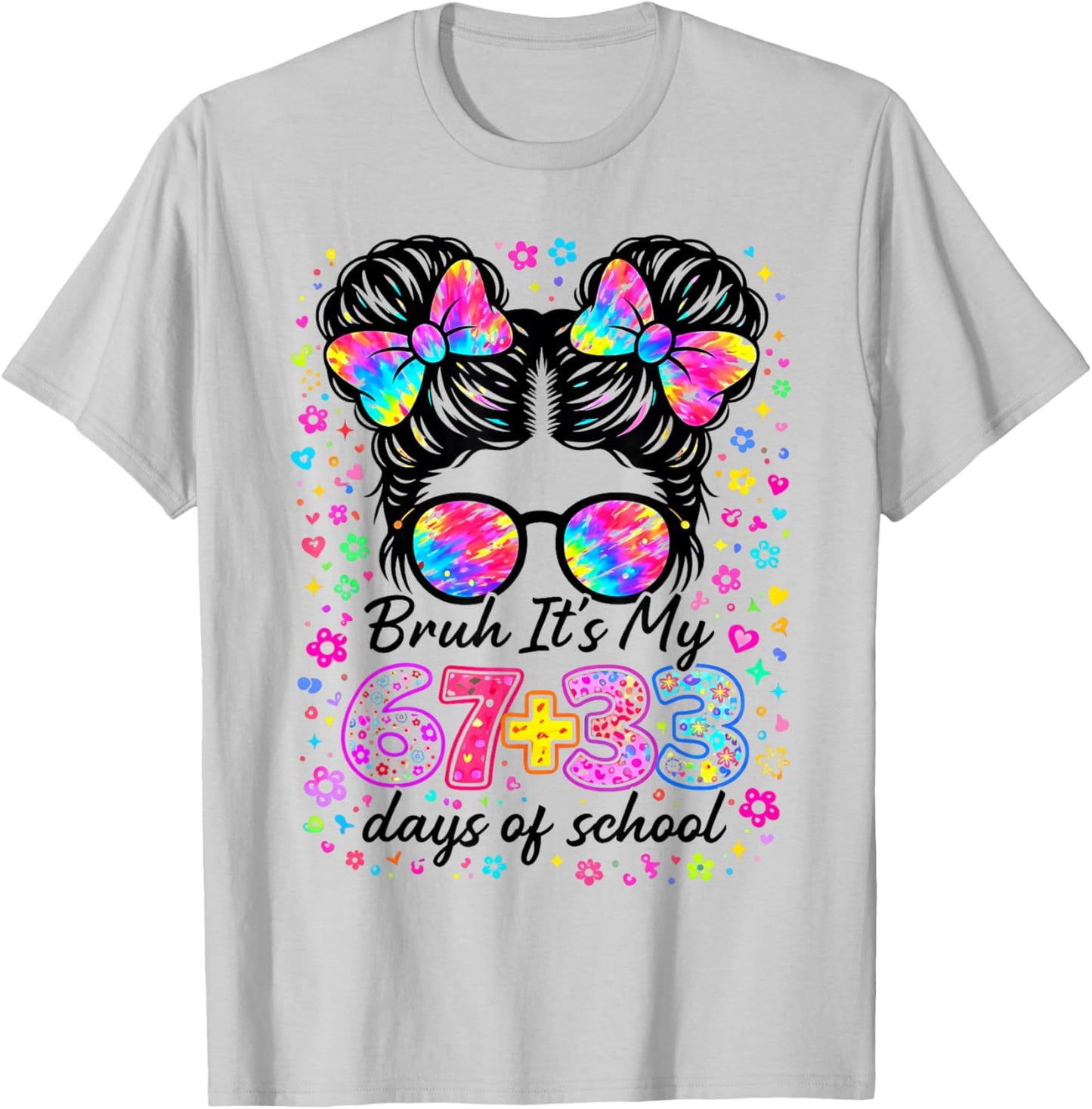 Funny Bruh Its My 67 33 Days of School Kids Girl 100th Day T-Shirt - T-Shirt | Ash