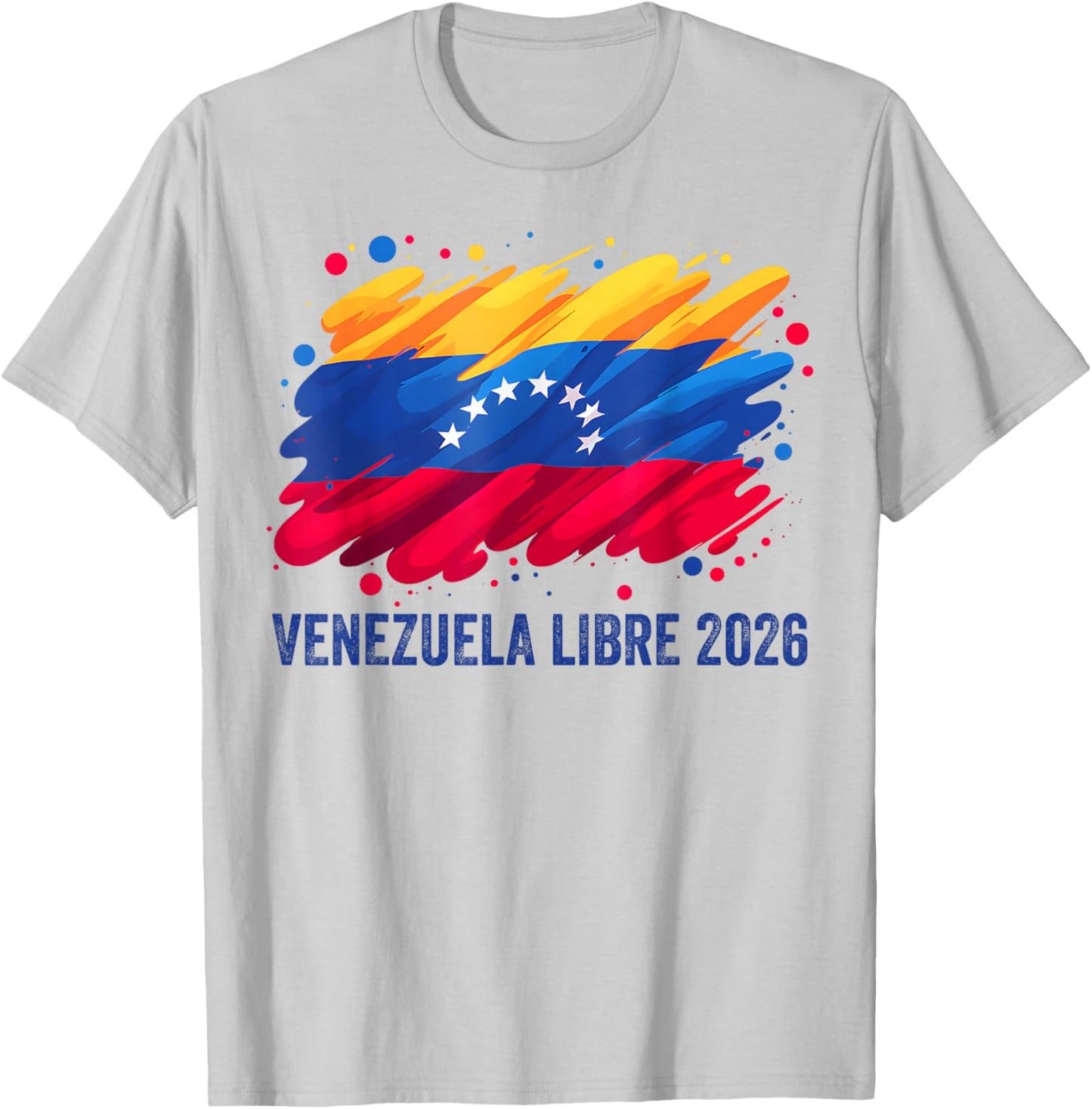 Venezuela Libre 2026 Free Venezuela Flag T-Shirt - T-Shirt | Ash