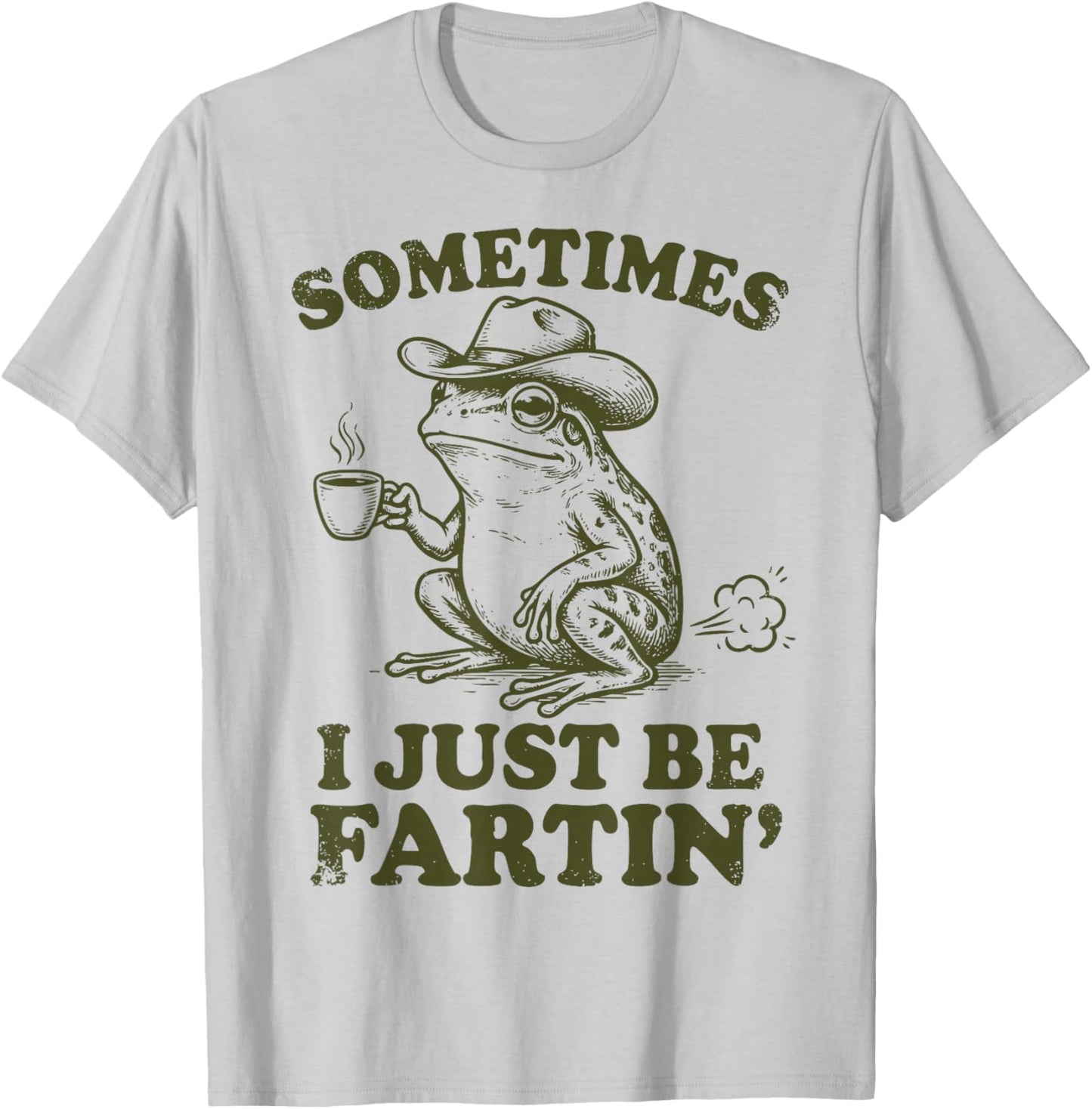 Sometimes I Just Be Farting Funny Frog Fart Silly Frog Meme T-Shirt - T-Shirt | Ash