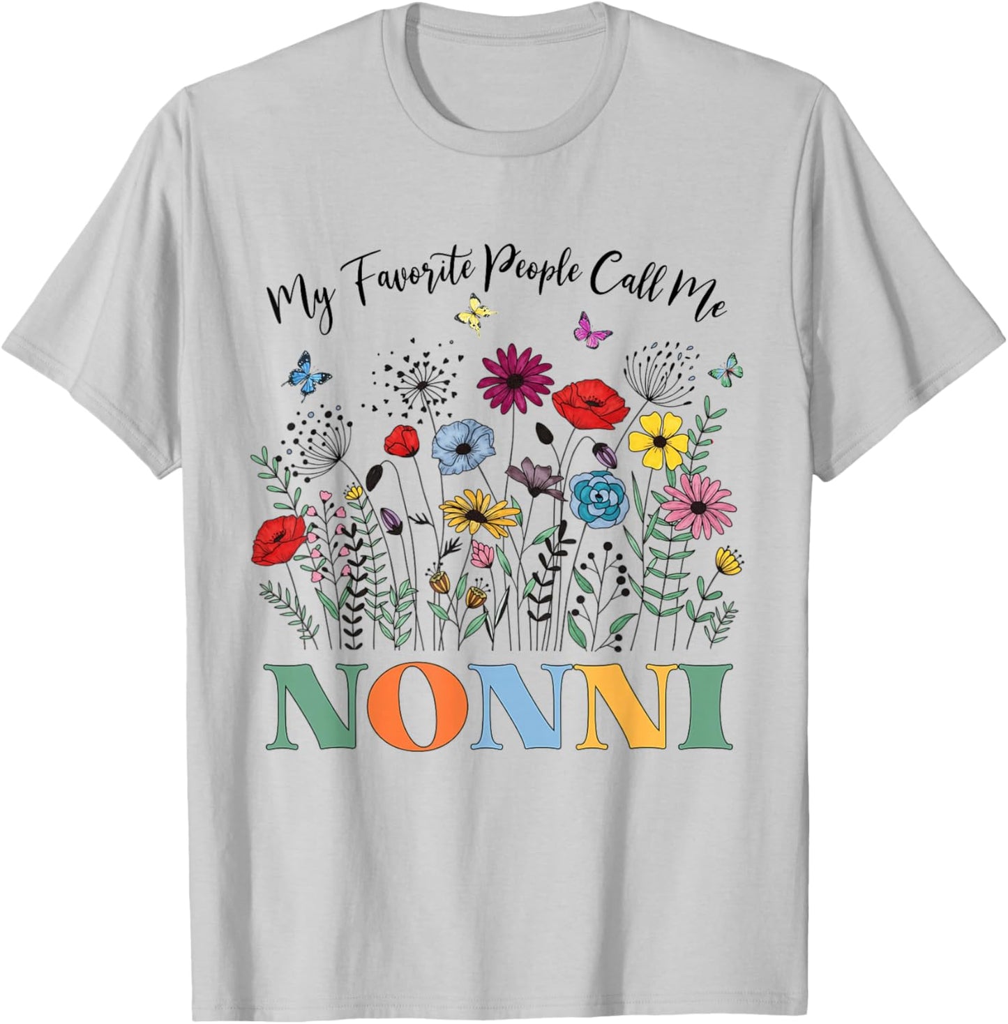 My Favorite People Call Me Nonni Floral Mother's Day T-Shirt - T-Shirt | Ash