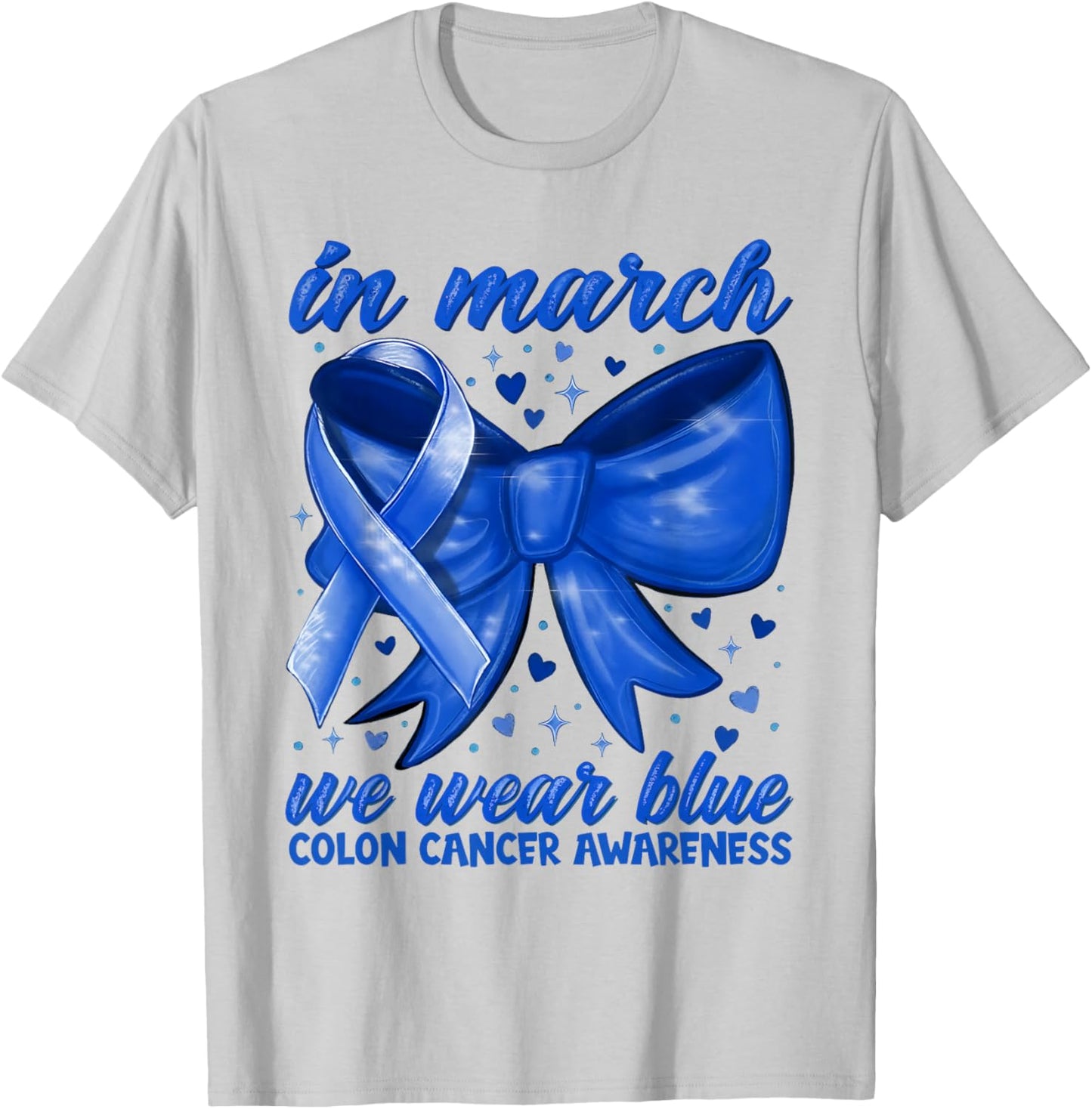 in March We Wear Blue Ribbon Colon Cancer Awareness Gifts T-Shirt - T-Shirt | Ash