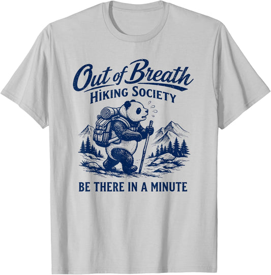 Out of Breath Hiking Society Hiker Nature Lover Funny Panda T-Shirt - T-Shirt | Ash