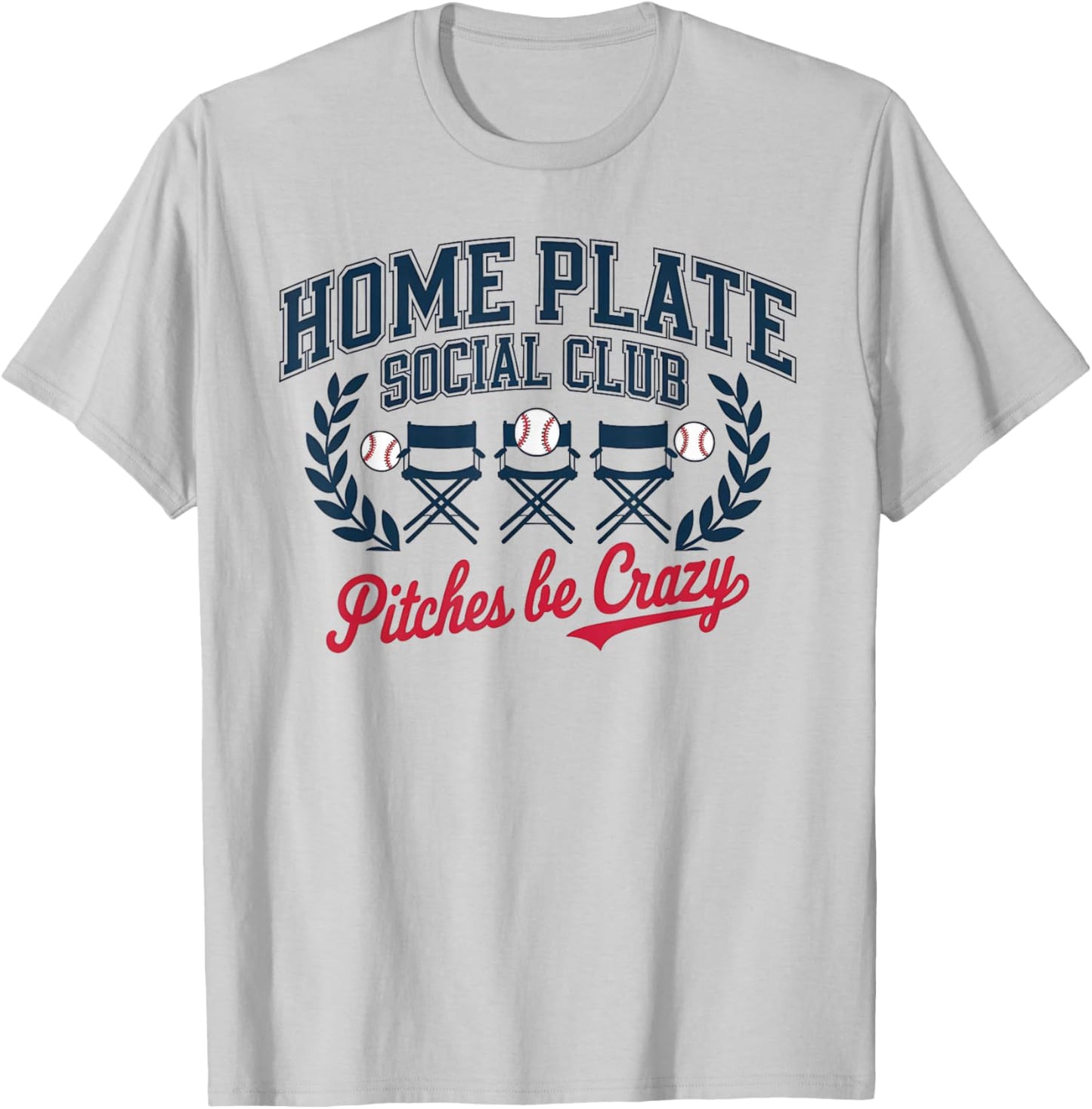 Home Plate Social Club Pitches Be Crazy Baseball Softball T-Shirt - T-Shirt | Ash