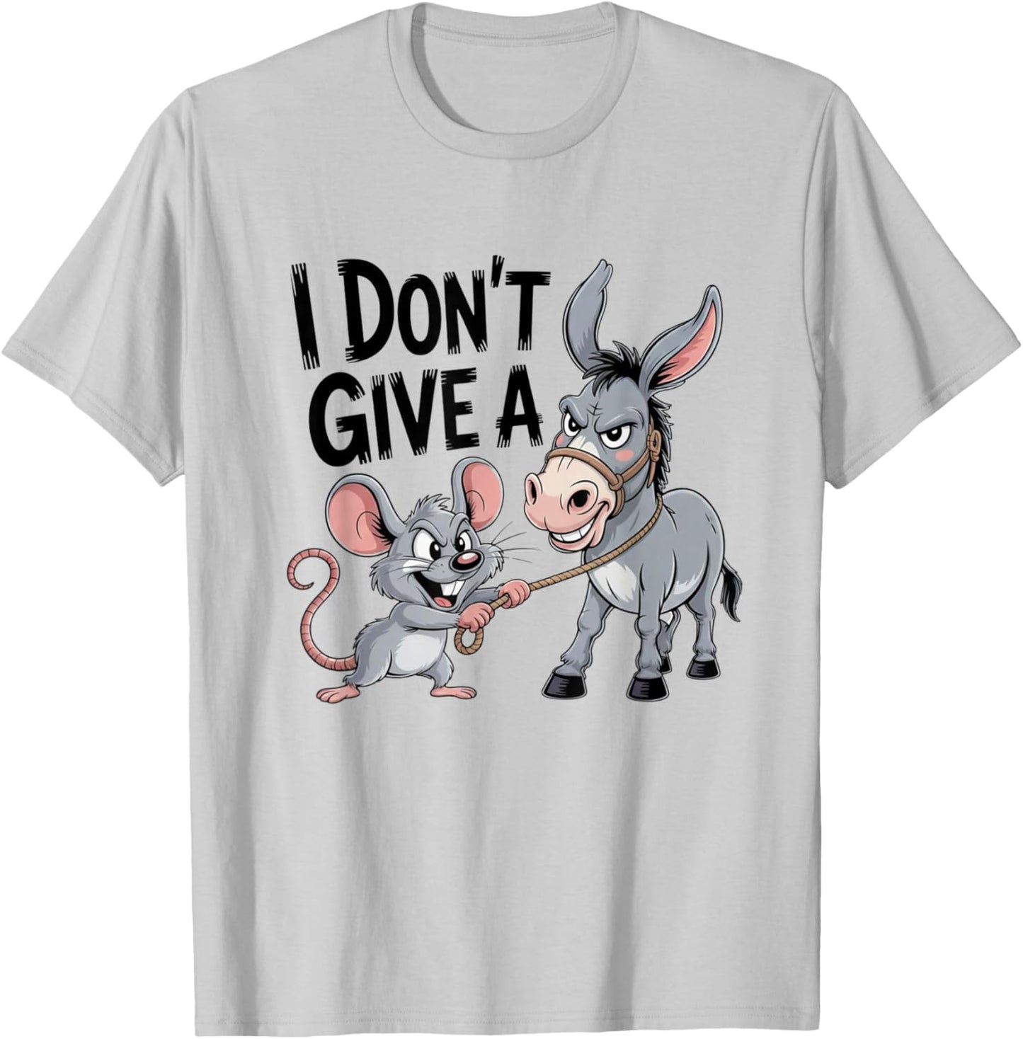 I Don't Give a Rats Ass Mouse Donkey Funny Sarcastic Animal T-Shirt - T-Shirt | Ash