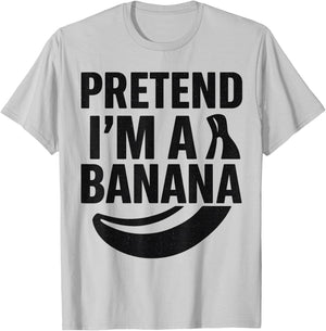 Funny Pretend I'm A Banana Party Costume Easy Halloween T-Shirt - T-Shirt | Ash