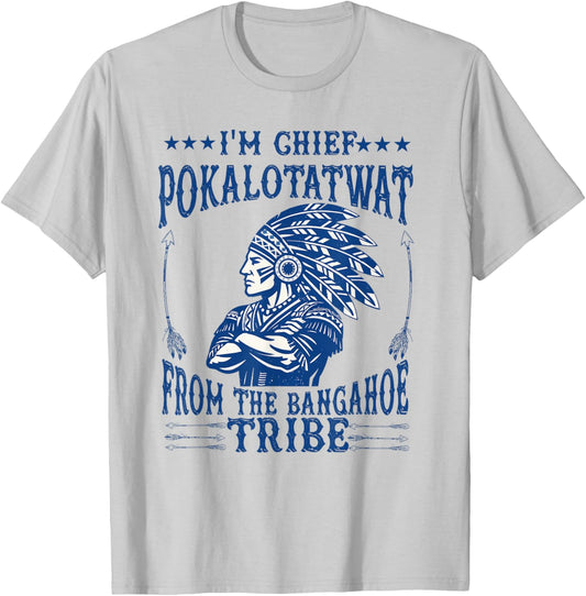 I'm Chief polkaotatwat from The Tribe Native American Pride T-Shirt - T-Shirt | Ash