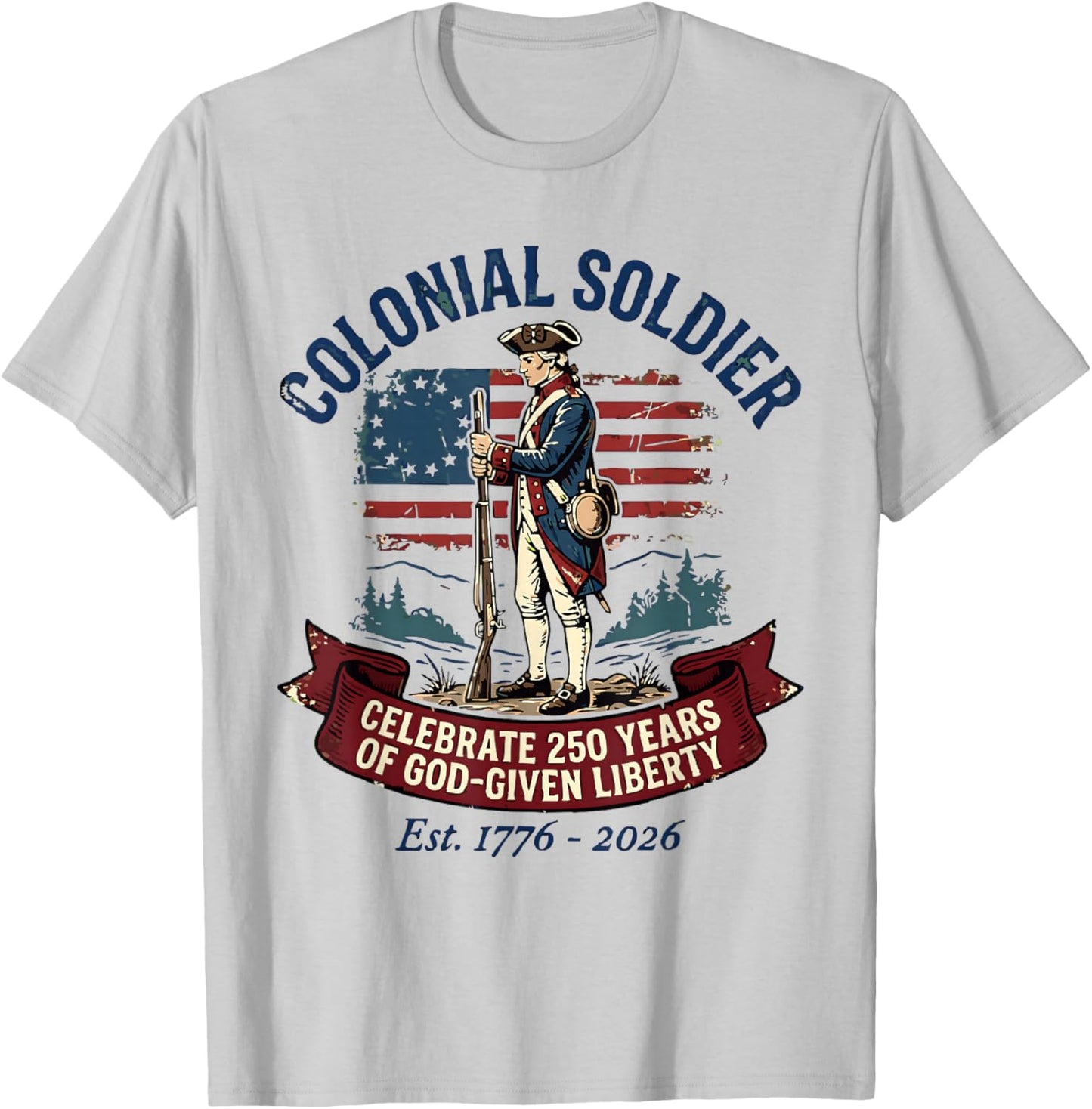 Colonial Soldier Celebrate 250 T-Shirt - T-Shirt | Ash
