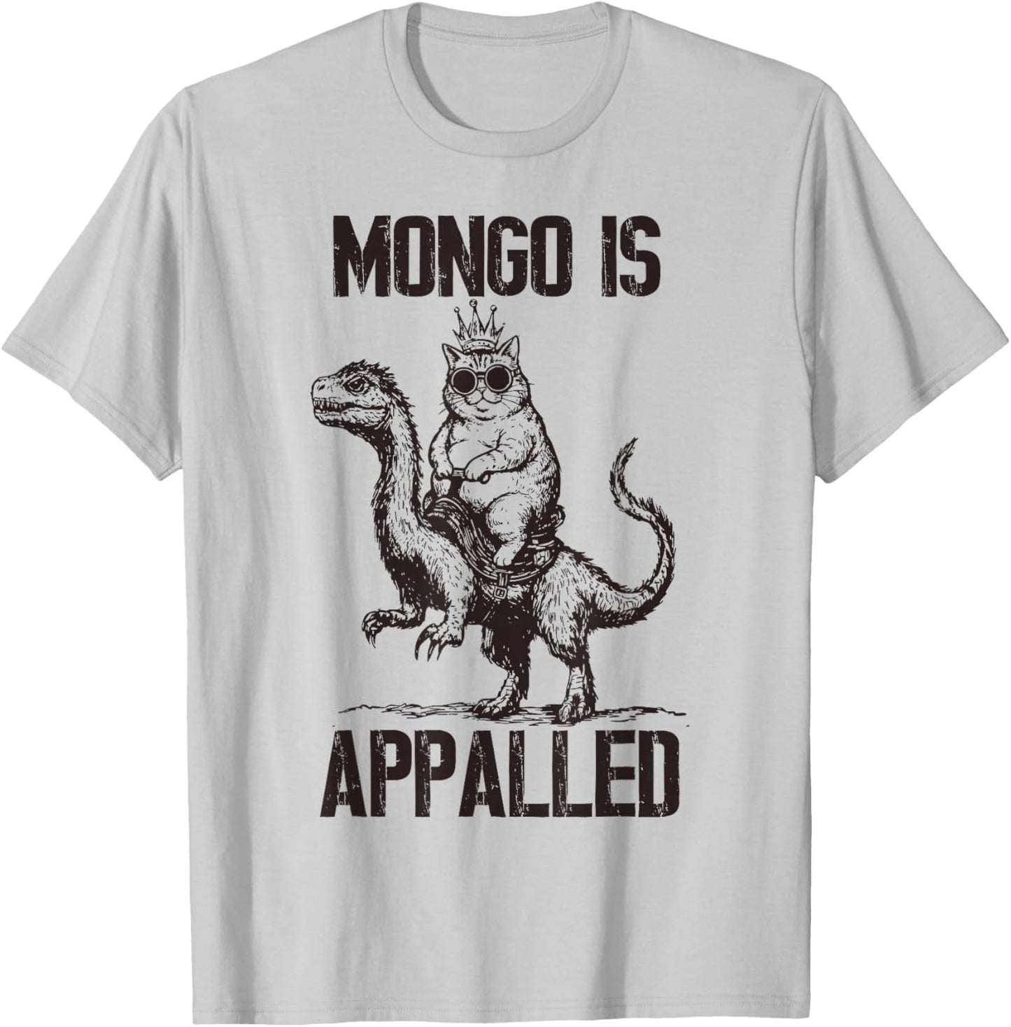 Mongo is Appalled, Princess Cat Riding Dinosaur Joke T-Shirt - T-Shirt | Ash