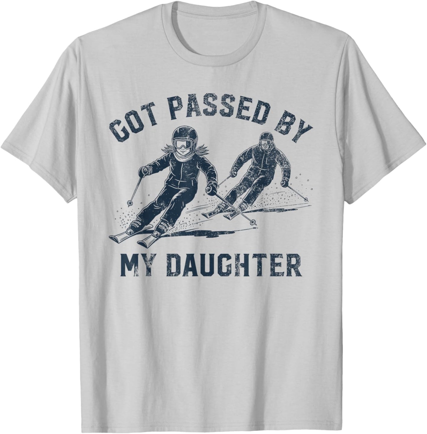 Got Passed by My Daughter Funny Skiing Family T-Shirt - T-Shirt | Ash