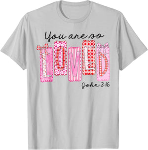 Valentine Coquette Bow You are so Loved John 3:16 Faith T-Shirt - T-Shirt | Ash