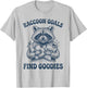 Raccoon Goals Find Goodies Funny Raccoon T-Shirt - T-Shirt | Ash