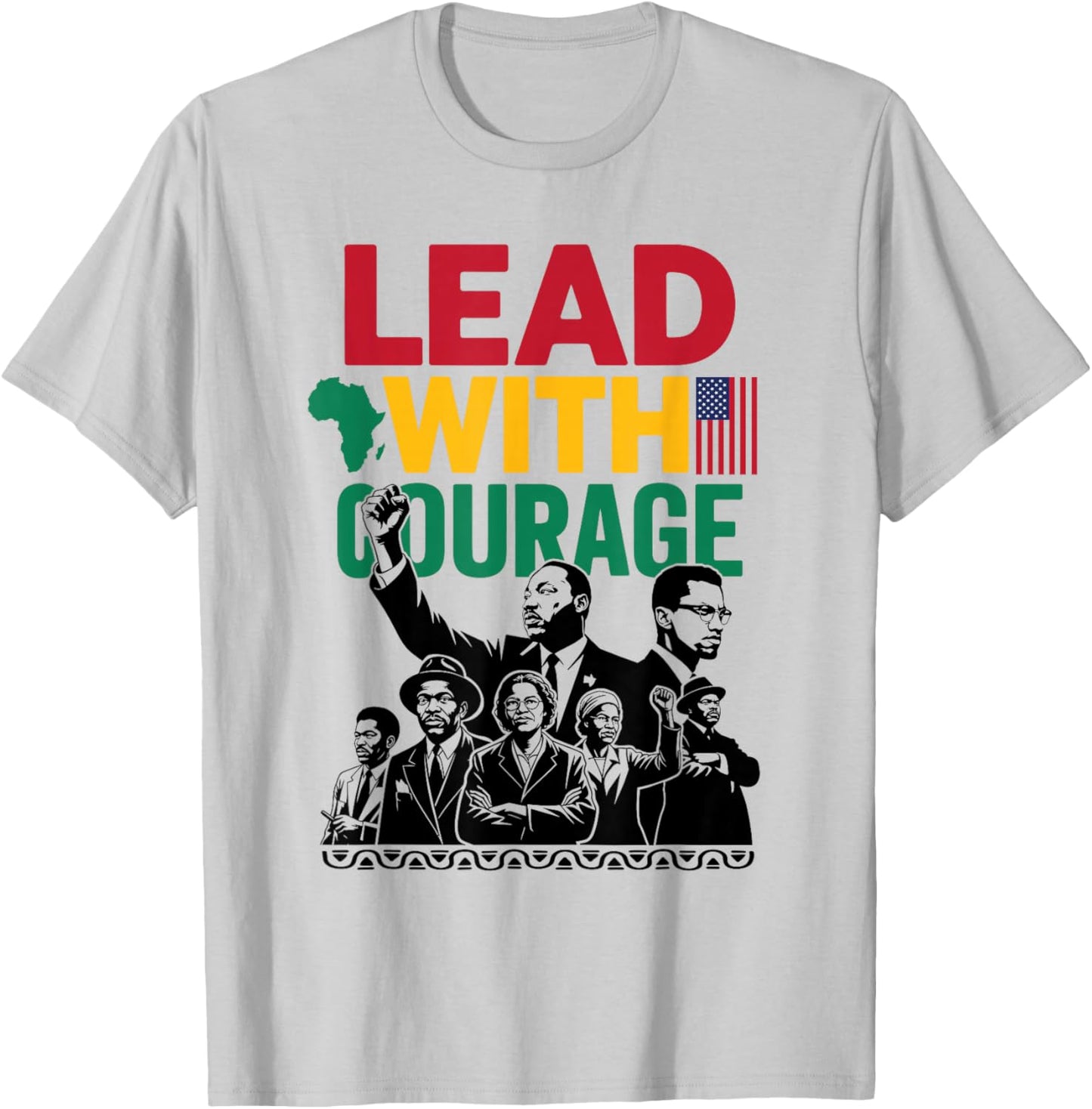 Lead with Courage Black History Month Civil Rights Leaders T-Shirt - T-Shirt | Ash
