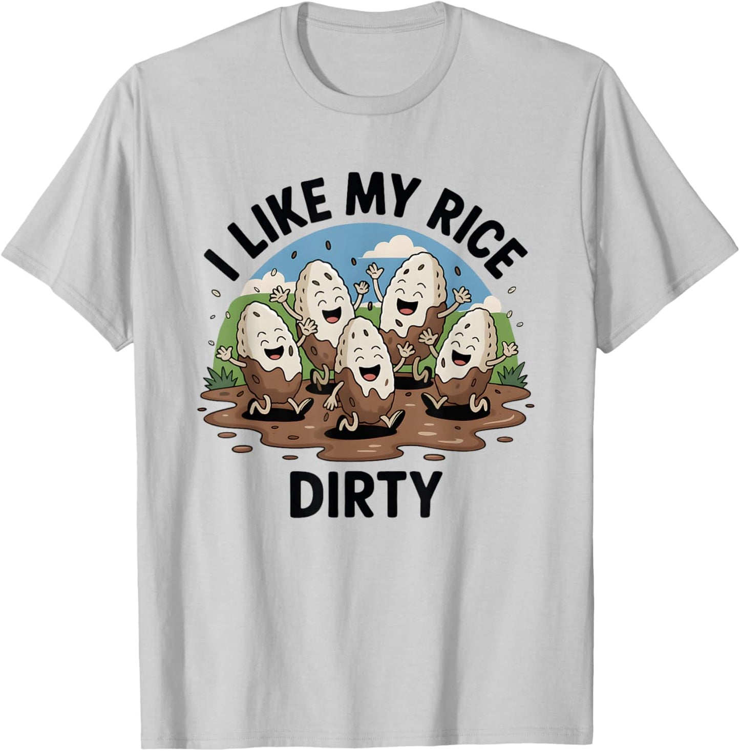 I Like My Rice Dirty T-Shirt - T-Shirt | Ash