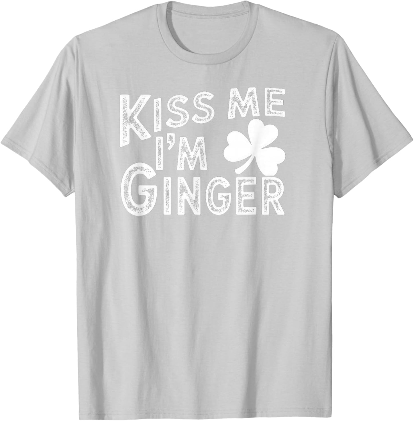 Kiss Me I'm Ginger St. Patrick's Day T-Shirt - T-Shirt | Ash